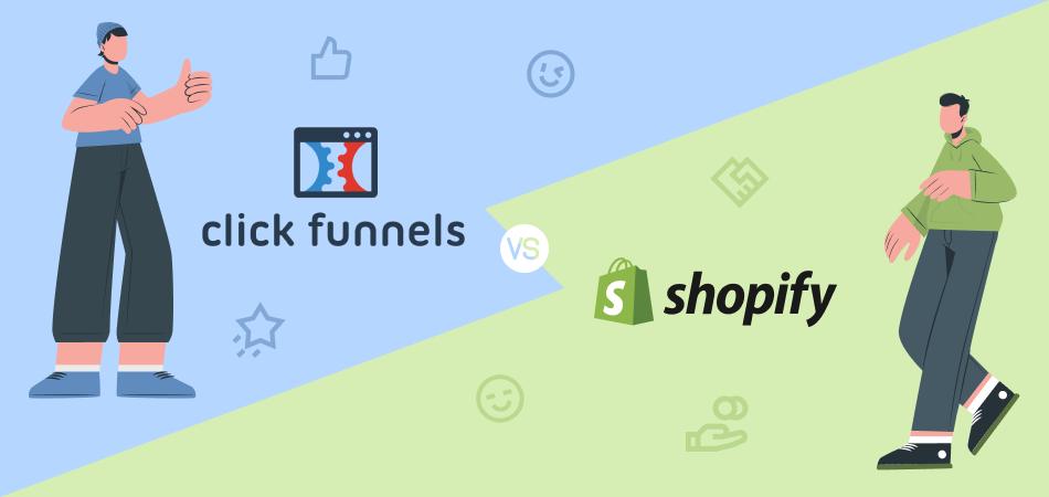 ClickFunnels vs Shopify